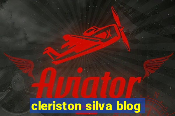 cleriston silva blog